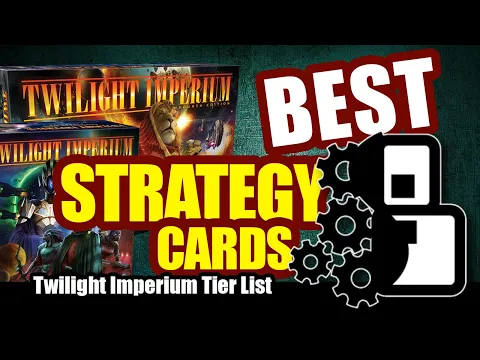 Best Strategy Cards - Twilight Imperium: 4th Edition Tier List