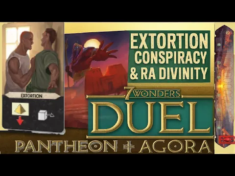 Extortion Conspiracy & RA Divinity | 7 Wonders Duel