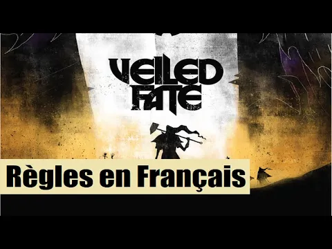 VEILED FATE - Explication Des Règles [FR]