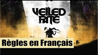 VEILED FATE - Explication Des Règles [FR]