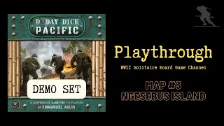 D-Day Dice: Pacific (DEMO SET) - Solo Playthrough - Map #3 - Ngesebus Island