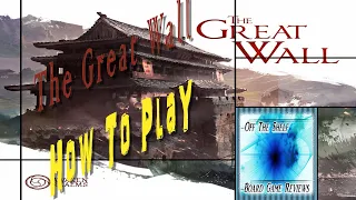 The Great Wall - How to Play - Off the Shelf Board Game Reviews