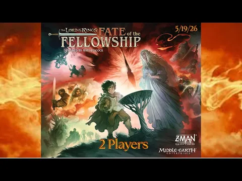 Lord of the Rings, Fate of the Fellowship 2 Players 05-19-26