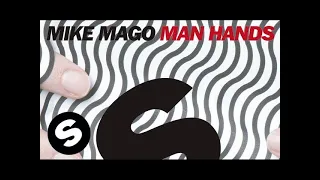 Mike Mago - Man Hands (Original Mix)