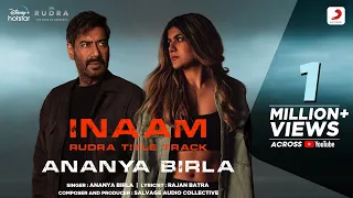 Inaam - Official Music Video | Rudra | Ananya Birla | Ajay Devgn, Esha Deol, Raashii Khanna, Atul K.