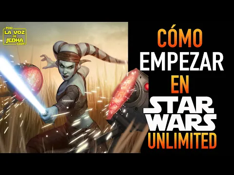 ¿CUÁNDO sale Star Wars UNLIMITED? Y ¿Qué NECESITAS para EMPEZAR?