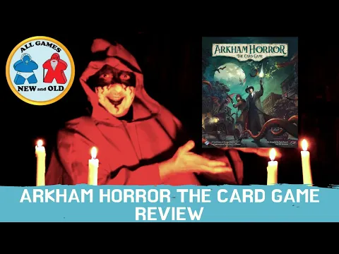 All Games New and Old Arkham Horror the Card Game Review