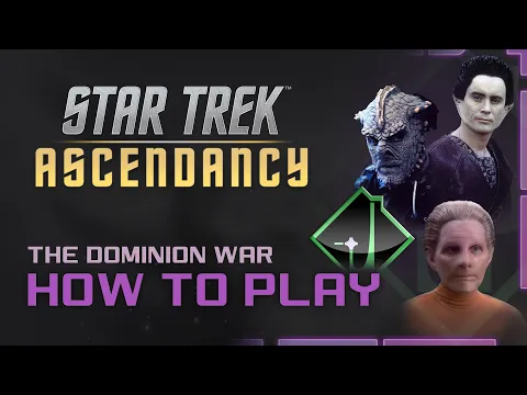 HOW TO PLAY | The Dominion - Star Trek Ascendancy