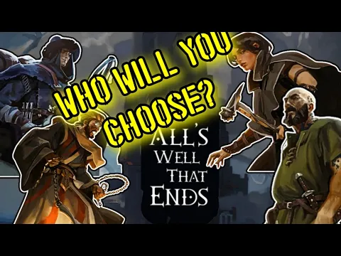 All's Well That Ends - In depth Character Review