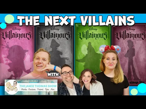 Disney Villainous: The Next Villains! with The Jamie Thomas Show