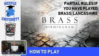 Brass: Birmingham Board Game – Partial Rules, if You Have Played Brass: Lancashire