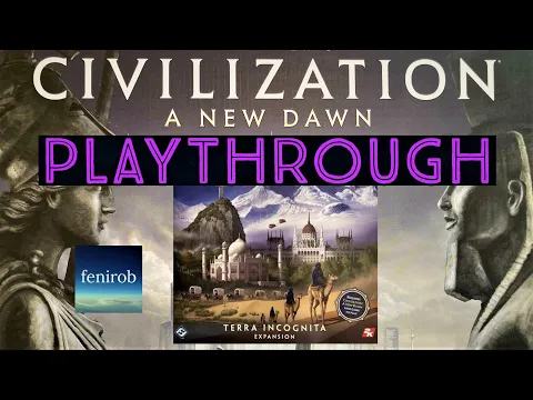 Civilization: A New Dawn Board Game I Playthrough (with Terra Incognita Expansion)
