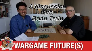 The future of wargaming with Brian Train