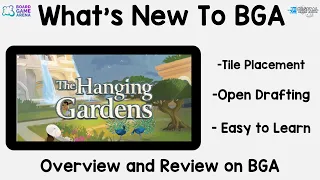 What's New To BGA! The Hanging Gardens an overview and review.