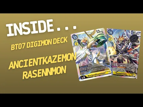 Inside…AncientKazemon & Rasennmon DECK - BT07 DIGIMON CARD GAME (4K60fps)