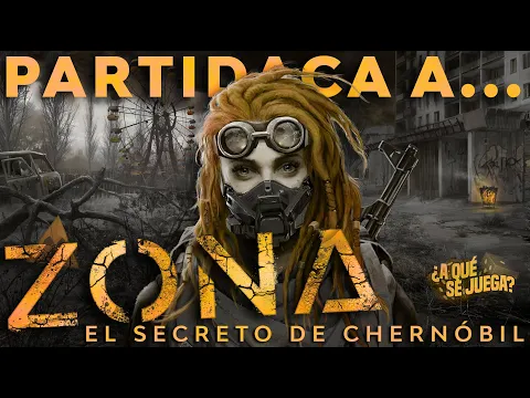 PARTIDACA A... ZONA: El Secreto de Chernóbil - PARTE 3 (Solitario)