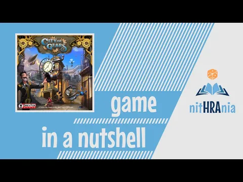 Game in a Nutshell - City of Gears (how to play)