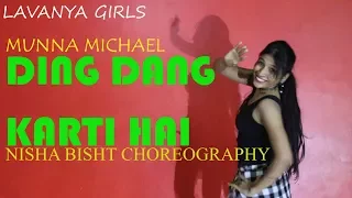 Ding Dang/munna michael/lavanya girls/choreographed by NISHA