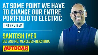 EQS SUV, EQE demand, new loyalty programme and EV future - Santosh Iyer | Interview | Autocar India