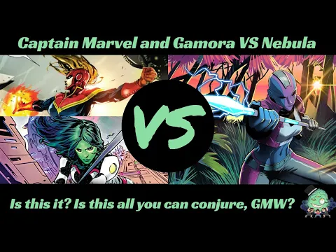 Is this it? Is this all you can conjure, GMW? Captain Marvel and Gamora VS Nebula Campaign Playthrough 