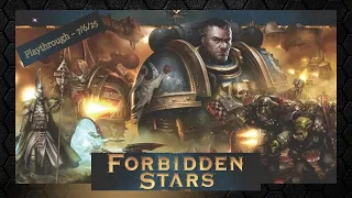 Forbidden Stars Play Through - 7/6/25