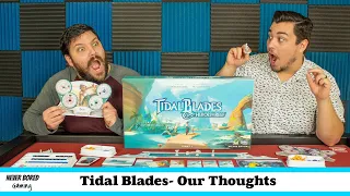 Never Bored Gaming | Our Thoughts | Tidal Blades: Heroes of the Reef