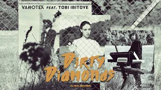 Vanotek - Dirty Diamonds (feat. Tobi Ibitoye) | Official Video