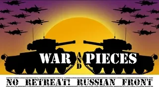 War and Pieces: No Retreat! The  Russian Front