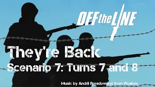 They're Back – Turns 7 and 8