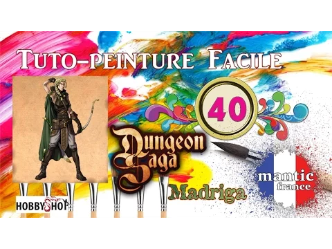 Tuto-Peinture N40 : Dungeon Saga "Madriga"