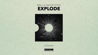 Brieuc & Gregor Potter - Explode (Official Audio)