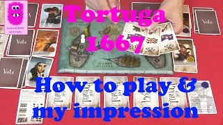 Tortuga 1667, How to play & my impression (In English, board game)