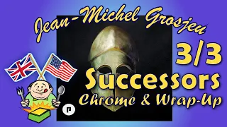 Successors, full ruleset (3/3) : Chrome & warp-up