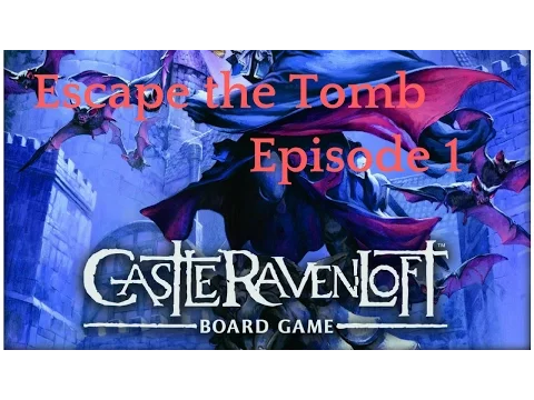 Castle Ravenloft: Escape the Tomb: Episode 1