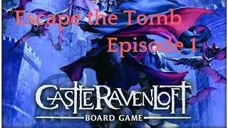 Castle Ravenloft: Escape the Tomb: Episode 1