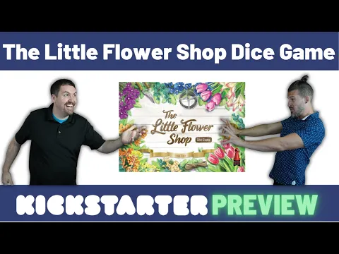 Kickstarter Preview:The Little Flower Shop Dice Game - Gameplay & Thoughts