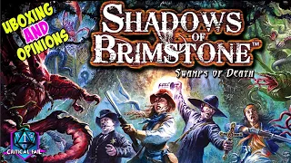 Unboxing and Opinions -  Shadows of Brimstone: Swamps of Death Revised Edition!