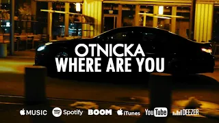 Thumbnail for Where Are You - Otnicka