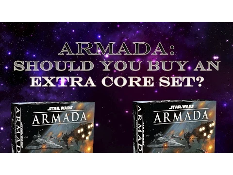 Armada: Should you buy an extra Core Set?