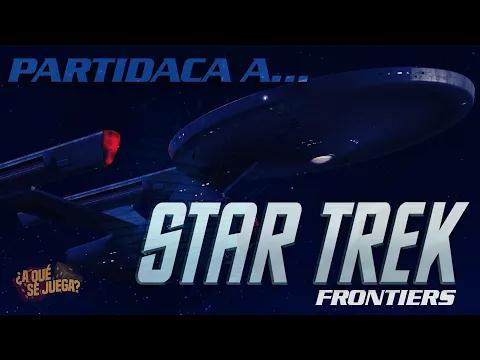 PARTIDACA A... Star Trek Frontiers: Primer Reconocimiento - PARTE 3 (Solitario)