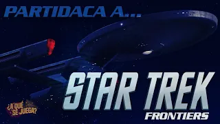 PARTIDACA A... Star Trek Frontiers: Primer Reconocimiento - PARTE 3 (Solitario)