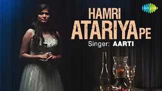 Hamari Ataria Pe | हमरी अटरिया पे | Recreated | Aarti | Amitraj | Jiten Singh