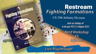 GMT Fighting Formation 29th - Live Play Through!