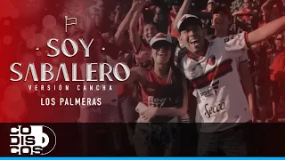 Soy Sabalero, Los Palmeras, Versión Cancha - Video Oficial
