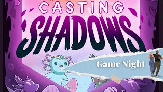 Game Night - Casting Shadows 1k Celebration