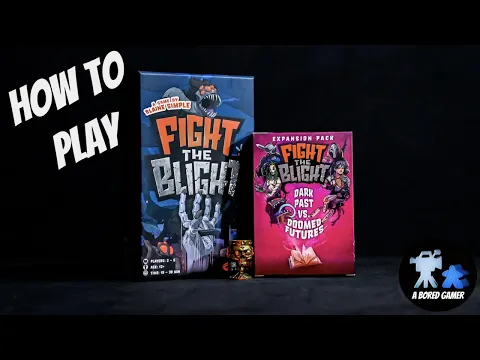 How to Play Fight the Blight