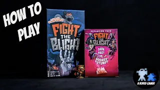 How to Play Fight the Blight