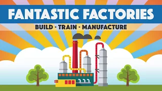 Fantastic Factories Overview