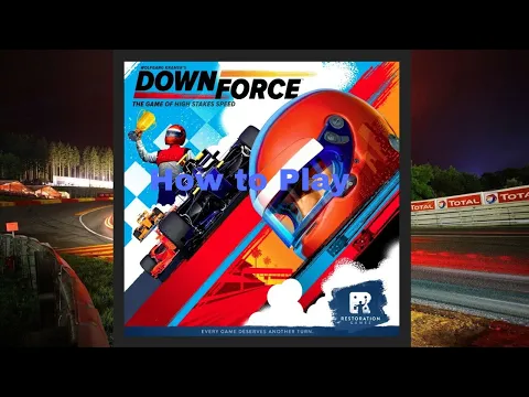 How to Play: Downforce