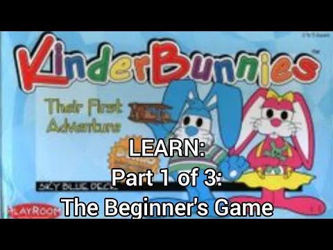 HOW TO PLAY: KinderBunnies: Their First Adventure: The Beginner's Game (Part 1 of 3)